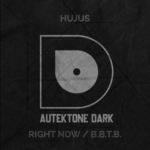 HUJUS - Right Now _ B.B.T.B [ATKD121]